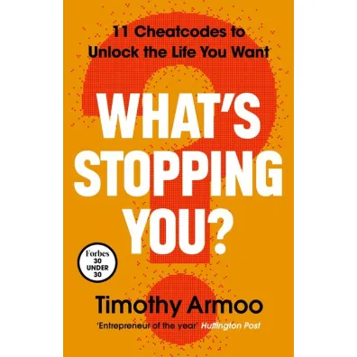 What`s Stopping You? - Timothy  Armoo