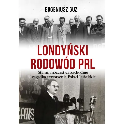 Londy�ski rodow�d PRL - Eugeniusz Guz