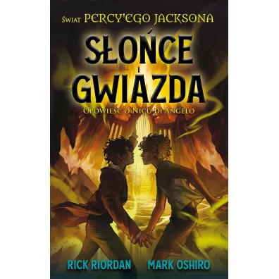 Soce i gwiazda. Opowie o Nicu di Angelo. wiat Percy'ego Jacksona - Rick Riordan, Mark  Oshiro