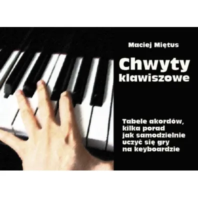 Chwyty klawiszowe - Maciej Mi�tus