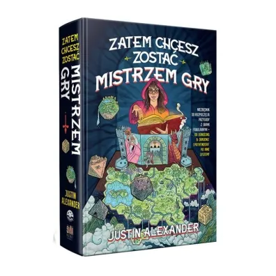 Zatem chcesz zosta� Mistrzem Gry - Justin Alexander