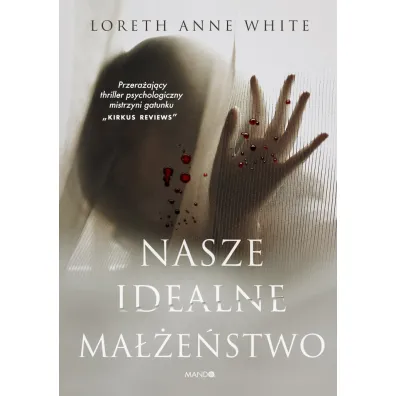 Nasze idealne ma��e�stwo - Loreth Anne White