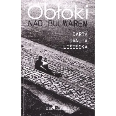 Ob�oki nad bulwarem - Daria Danuta  Lisiecka