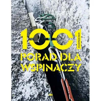 1001 porad dla wspinaczy - Andy Kirkpatrick