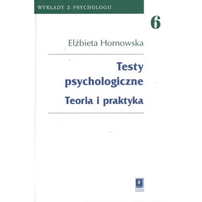 Testy psychologiczne - El�bieta Hornowska