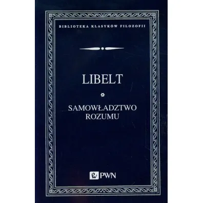 Samow�adztwo rozumu i objawy filozofii s�owia�skie - Karol Libelt