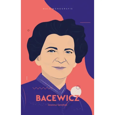 Bacewicz - Joanna Send�ak