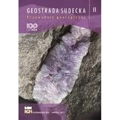 Geostrada Sudecka. Przewodnik geologiczny, Tom 2