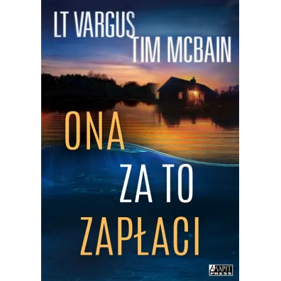 Ona za to zap�aci - L.T. Vargus, Tim McBain