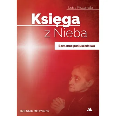 Bo�a moc pos�usze�stwa. Ksi�ga z Nieba. Tom 4 - Luisa  Piccarreta