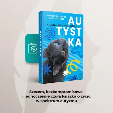 Autystka. Analiza bez znieczulenia