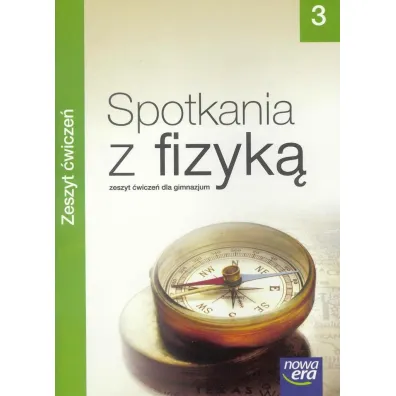 Spotkania z fizyk� 3. Zeszyt �wicze� dla gimnazjum - Gra�yna Francuz-Ornat, Gra�yna Generowicz, Ma�gorzata Mas�owska, Teresa Kulawik