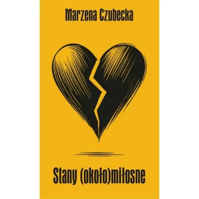 Stany (oko�o)mi�osne - Marzena Czubecka