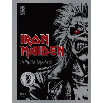 Iron Maiden. Infinite Dreams. Oficjalna ilustrowana historia - Bruce Dickinson, Iron Maiden, Steve Harris