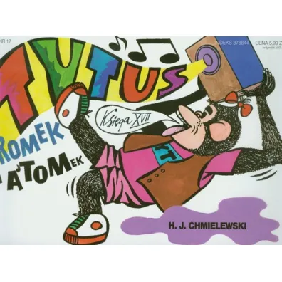 Tytus muzykiem. Tytus, Romek i A’Tomek. Ksi�ga XVII - Henryk Jerzy Chmielewski