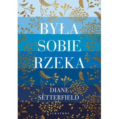 By�a sobie rzeka - Diane Setterfield