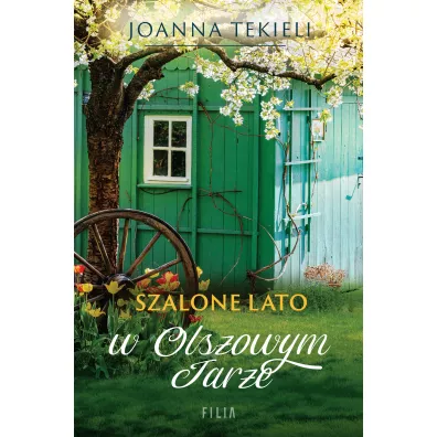 Szalone lato w Olszowym Jarze. Olszowy Jar. Tom 3 - Joanna Tekieli
