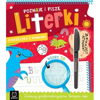 Poznaj� i pisz� literki. Znikaj�cy atrament. Wzory 3D. Zabawy grafomotoryczne. Terapia r�ki. Ksi��ka z rowkami - Bogus�aw Michalec