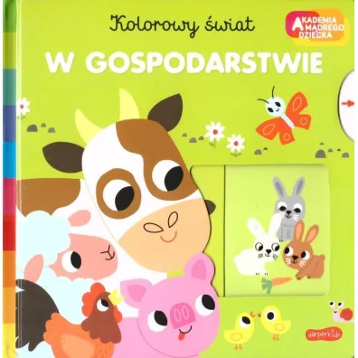 W gospodarstwie. Akademia m�drego dziecka. Kolorowy �wiat