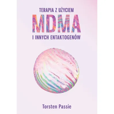 Terapia z u�yciem MDMA i innych entaktogen�w - Torsten  Passie