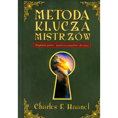 Metoda klucza mistrz�w - Charles Francis Haanel