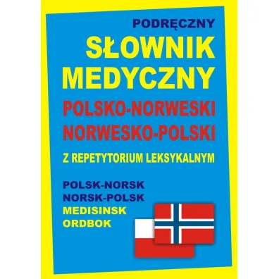 S�ownik medyczny polsko-norweski norwesko-polski z repetytorium leksykalnym - Monika Tiepner