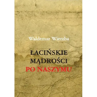 �aci�skie m�dro�ci po naszymu - Waldemar Wierzba