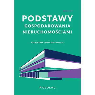 Podstawy gospodarowania nieruchomo�ciami - Maciej Nowak, Teodor Skotarczak