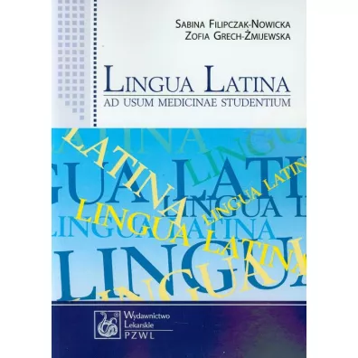 Lingua Latina ad usum medicinae studentium - Sabina Filipczak Nowicka, Zofia Grech-�mijewska