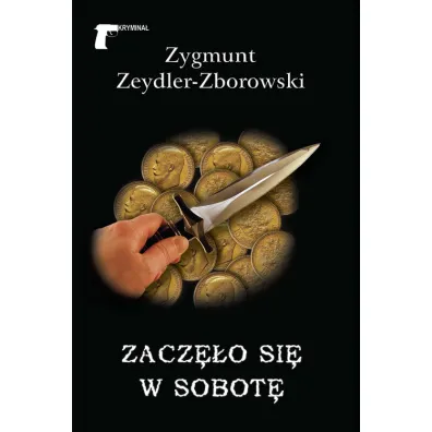 Zacz�o si� w sobot� - Zygmunt Zeydler Zborowski