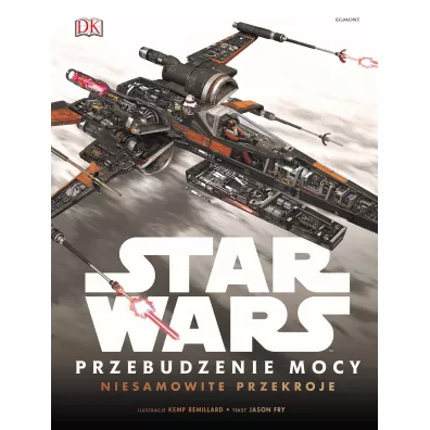 Niesamowite przekroje. Star Wars przebudzenie mocy - Jason Fry