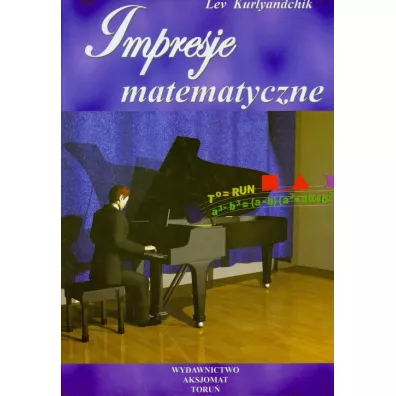 Impresje matematyczne. Tom 1 - Lev Kurlyandchik
