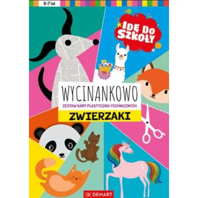 Id do szkoy. Wycinankowo. Zwierzaki - Anna Borchard