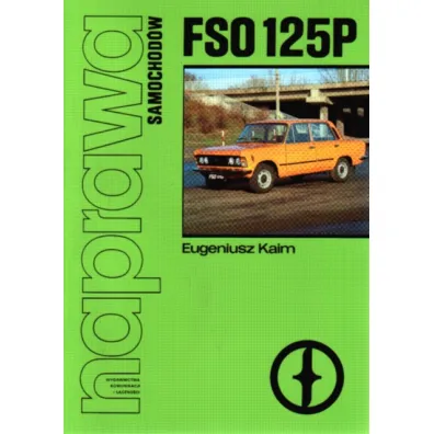 Naprawa samochod�w FSO 125P - Eugeniusz Kaim
