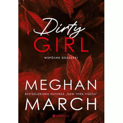 Dirty girl. Wsp�lne grzeszki. Tom 1 - Meghan March