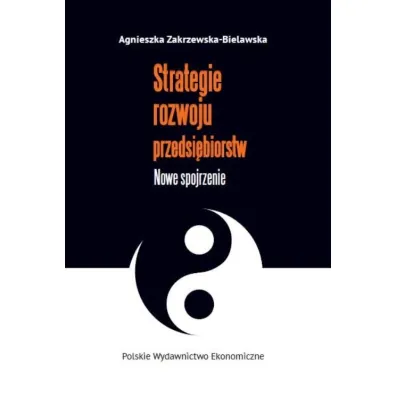 Strategie rozwoju przedsi�biorstw - Agnieszka Zakrzewska-Bielawska