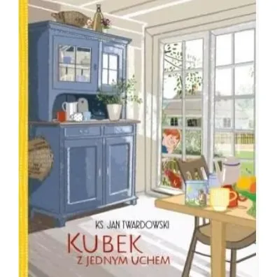 Kubek z jednym uchem - Jan Twardowski