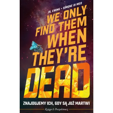 Poszukiwacz. Znajdujemy ich, gdy s� ju� martwi. Tom 1 - Al Ewing, Simone Di Meo