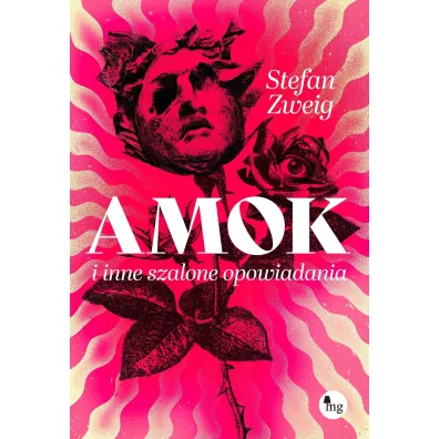 Amok i inne szalone opowiadania - Stefan Zweig