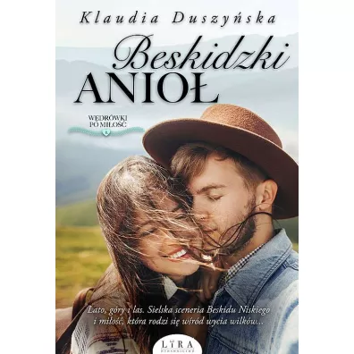 Beskidzki Anio�. W�dr�wki po mi�o��. Tom 1 - Klaudia  Duszy�ska
