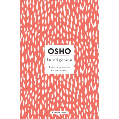 Inteligencja. Tw�rcza odpowied� na nasze czasy - Osho
