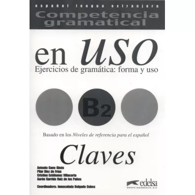 Competencia Gramatical en Uso B2 claves. Ejercicios de gramatica. �wiczenia gramatyczne do j�zyka hiszpa�skiego