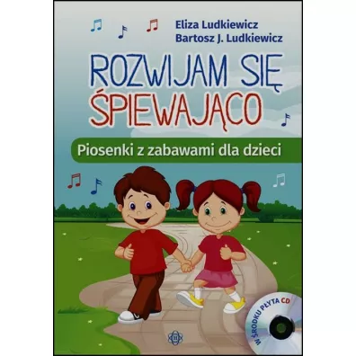 Rozwijam si� �piewaj�co + CD - Bartosz J Ludkiewicz, Eliza Ludkiewicz
