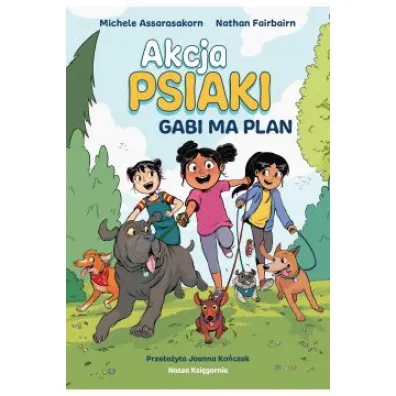 Gabi ma plan. Akcja PSIAKI. Tom 1