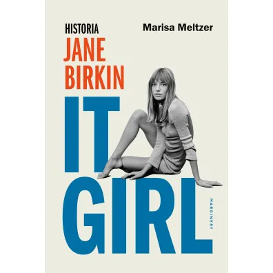 It Girl. Historia Jane Birkin