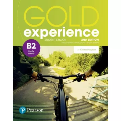 Gold Experience 2nd Edition B2. Student`s Book with Online Workbook - Kathryn Alevizos, Roderick Megan, Suzanne Gaynor