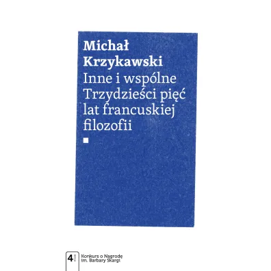 Inne i wsp�lne. Trzydzie�ci pi�� lat francuskiej.. - Micha� Krzykawski