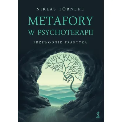 Metafory w psychoterapii. Przewodnik praktyka - Niklas T�rneke