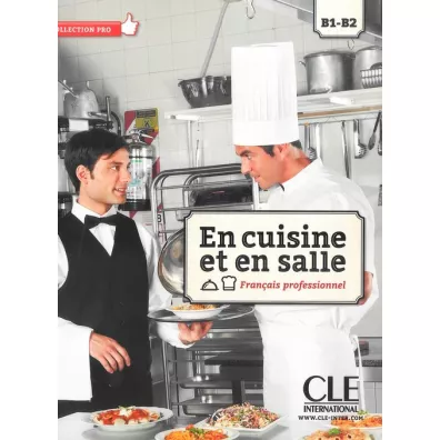 En cuisine et salle podr�cznik + CD B1-B2