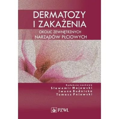 Dermatozy i zaka�enia okolic zewn�trznych narz�d�w p�ciowych - S�awomir Majewski, Iwona Rudnicka, Tomasz Pniewski